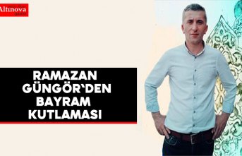 Güngör`den bayram mesajı