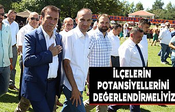 İlçelerin potansiyellerini değerlendirmeliyiz