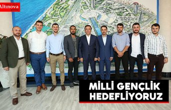 Milli gençlik hedefliyoruz