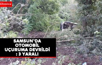 Samsun'da otomobil uçuruma devrildi: 3 yaralı