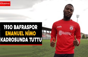 1930 Bafraspor Emanuel Nimo Kadrosunda Tuttu