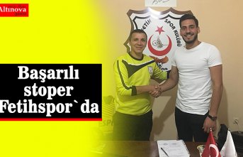 Başarılı stoper Fetihspor`da
