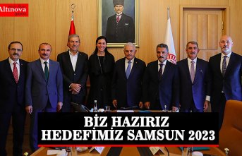 BAŞKAN ŞAHİN: “BİZ HAZIRIZ HEDEFİMİZ SAMSUN 2023”