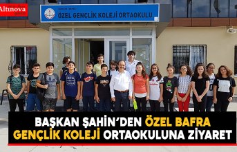  BAŞKAN ŞAHİN’DEN ÖZEL BAFRA GENÇLİK KOLEJİ ORTAOKULUNA ZİYARET