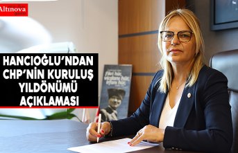 Hancıoğlu’ndan CHP’nin kuruluş yıldönümü açıklaması