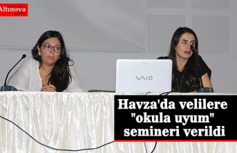 Havza'da velilere "okula uyum" semineri verildi