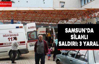 Samsun'da silahlı saldırı: 3 yaralı