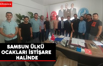 SAMSUN ÜLKÜ OCAKLARI İSTİŞARE HALİNDE
