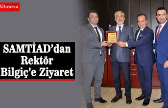 SAMTİAD’dan Rektör Bilgiç’e Ziyaret