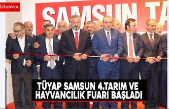 TÜYAP SAMSUN 4.TARIM VE HAYVANCILIK FUARI BAŞLADI