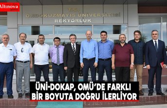 ÜNİ-DOKAP, OMÜ’de Farklı Bir Boyuta Doğru İlerliyor