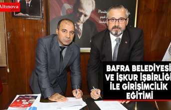 BAFRA BELEDİYESİ VE İŞKUR İŞBİRLİĞİ İLE GİRİŞİMCİLİK EĞİTİMİ