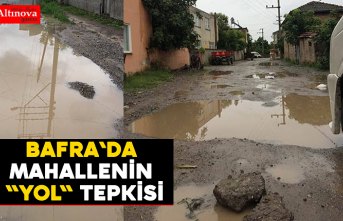 Bafra`da mahallenin "YOL" tepkisi