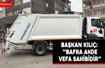 Başkan Kılıç: “Bafra Ahde vefa sahibidir”