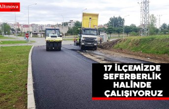 BAŞKAN ZİHNİ ŞAHİN: “17 İLÇEMİZDE SEFERBERLİK HALİNDE ÇALIŞIYORUZ”