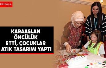 KARAASLAN ÖNCÜLÜK ETTİ, ÇOCUKLAR ATIK TASARIMI YAPTI