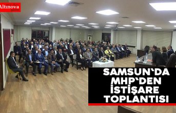 Samsun`da MHP`den istişare toplantısı
