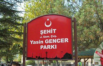 Şehit Uzman Çavuş Yasin Gencer'in adı parka verildi