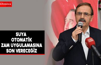 Suya Otomatik Zam uygulamasına Son Vereceğiz