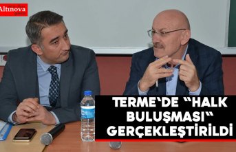 Terme'de "halk buluşması" gerçekleştirildi