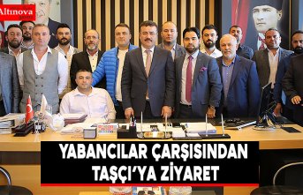 Yabancılar Çarşısından Taşçı’ya ziyaret