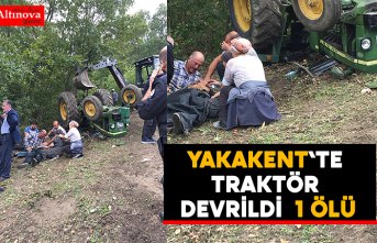 Yakakent`te traktör devrildi : 1 ölü