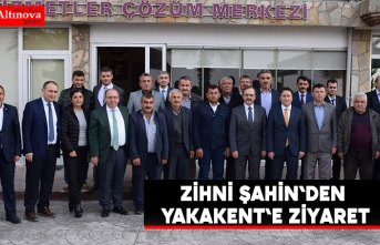 Zihni Şahin`den Yakakent`e ziyaret
