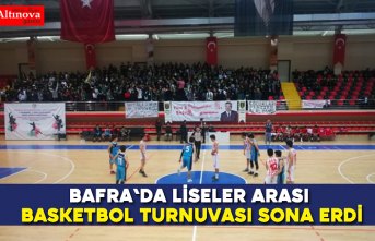 Bafra'da liseler arası basketbol turnuvası sona erdi