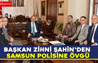 Başkan Zihni Şahin'den Samsun polisine övgü