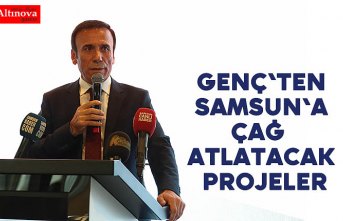 Genç'ten Samsun'a çağ atlatacak projeler