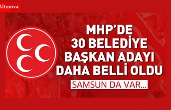MHP'de 30 belediye başkan adayı belli oldu