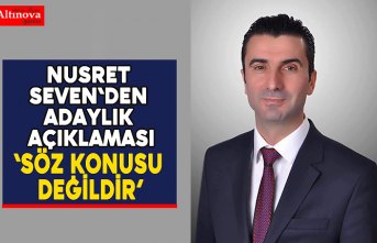 Nusret Seven`den adaylık açıklaması