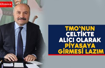 "TMO'nun çeltikte alıcı olarak piyasaya girmesi lazım"