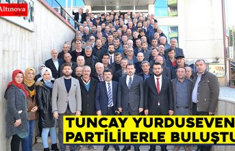 TUNCAY YURDUSEVEN PARTİLİLERLE BULUŞTU
