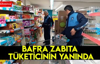 BAFRA ZABITA TÜKETİCİNİN YANINDA