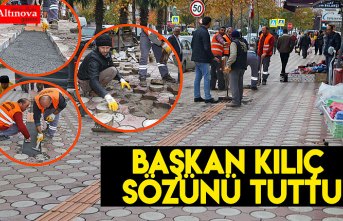 BAŞKAN KILIÇ SÖZÜNÜ TUTTU