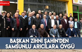 Başkan Zihni Şahin'den Samsunlu arıcılara övgü