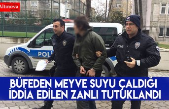 Büfeden meyve suyu çaldığı iddia edilen zanlı tutuklandı