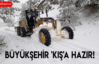 Büyükşehir 'KIŞ'a hazır!