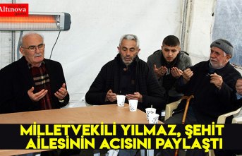 Milletvekili Yılmaz, şehit ailesinin acısını paylaştı