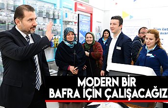 MODERN BİR BAFRA İÇİN ÇALIŞACAĞIZ