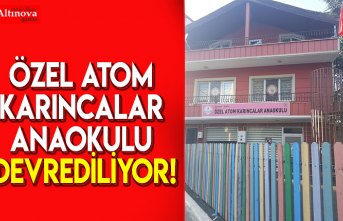 Özel Atom Karıncalar Anaokulu devrediliyor