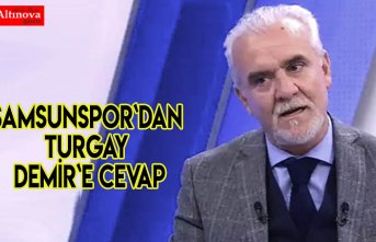 Samsunspor`dan Turgay Demir`e cevap