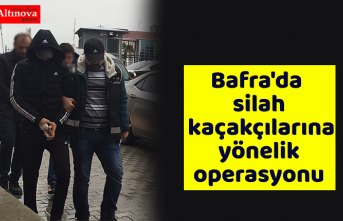 Bafra'da silah kaçakçılarına yönelik operasyonu