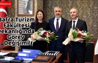 Bafra Turizm Fakültesi Dekanlığında Görev Değişimi