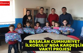 BAŞALAN CUMHURİYET İLKOKULU' NDA KARDEŞLİK VAKTİ PROJESİ