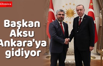 Başkan Aksu Ankara'ya gidiyor