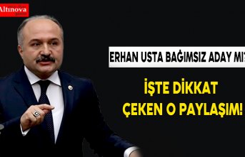 Erhan Usta bağımsız aday mı?