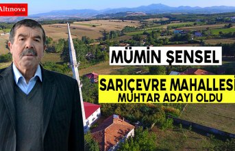 Mümin Şensel Sarıçevre Mahallesi Muhtar Adayı oldu