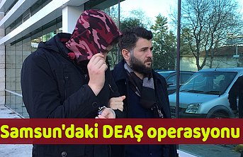 Samsun'daki DEAŞ operasyonu